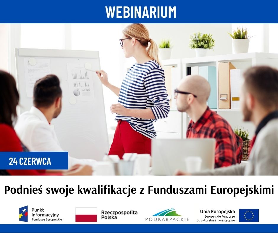 „Podnieś swoje kwalifikacje z Funduszami Europejskimi”