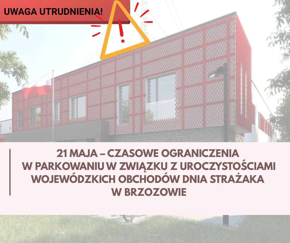 Utrudnienia w parkowaniu w Brzozowie 21 maja w związku z Wojewódzkimi…
