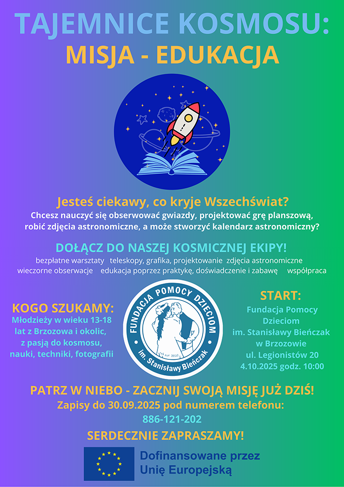 Fundacja Pomocy Dzieciom im. Stanisławy Bieńczak serdecznie młodzież do udziału w projekcie „Tajemnice Kosmosu: Misja Edukacja”.