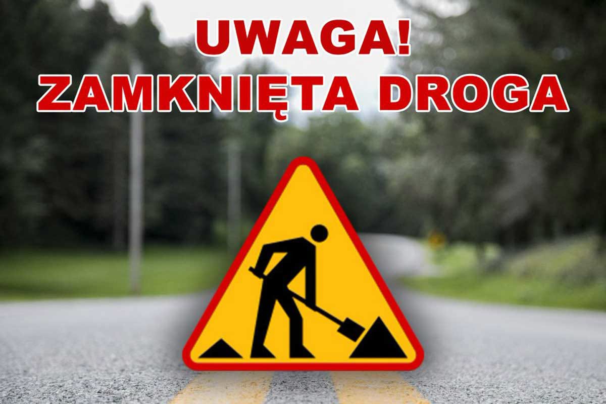 Zamknięcie drogi powiatowej 2056R w miejscowości Zmiennica 